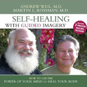 Self-Healing With Guided Imagery: How to Use the Power of Your Mind to Heal Your Body (Original Staging Nonfiction) - Andrew Weil and Martin L. Rossman