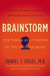 Brainstorm: The Power and Purpose of the Teenage Brain
